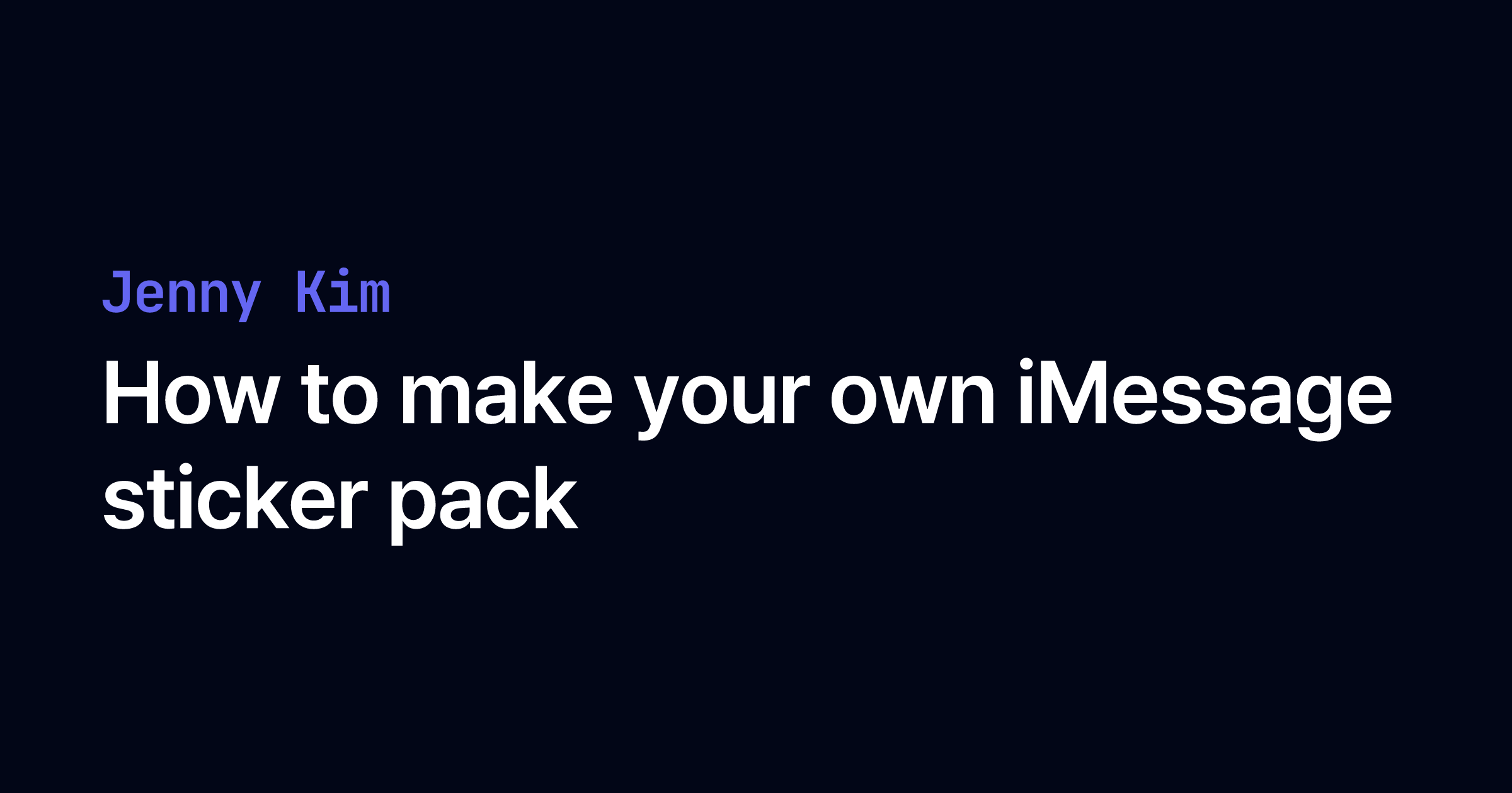 How to make your own iMessage sticker pack · Jenny Kim